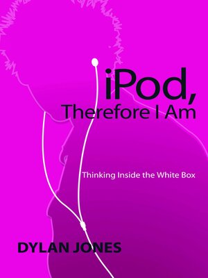 cover image of IPOD, Therefore I Am